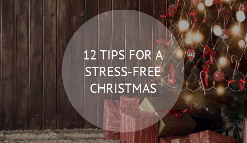 12 Tips for a stress free christmas