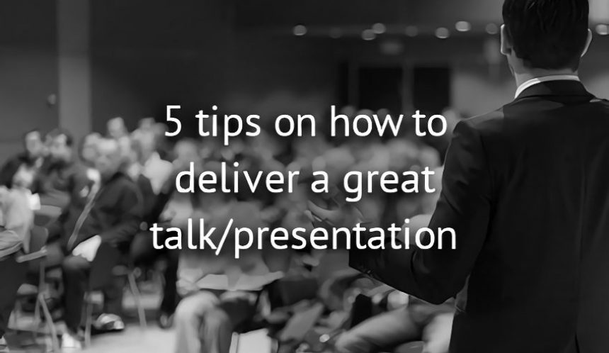 5 Tips on how to deliver a great group presentation public talk