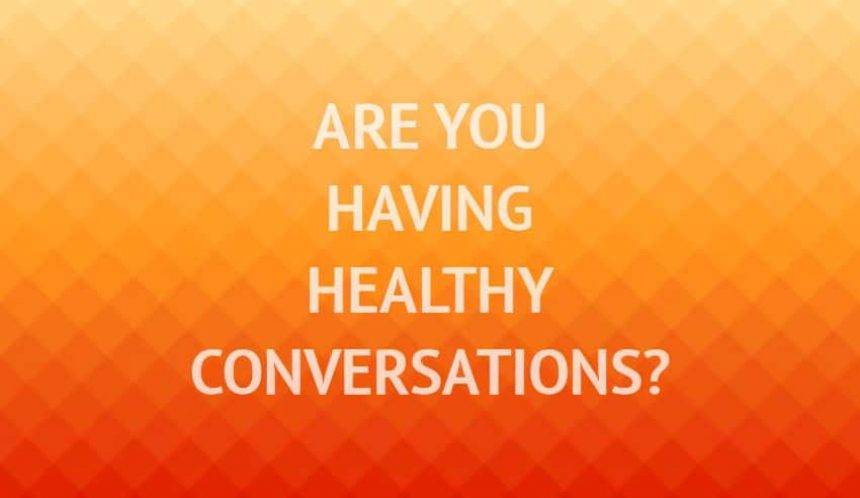 Are you having healthy conversations