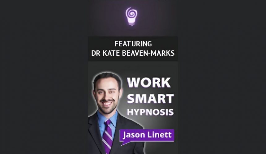 Dr Kate on Jason Linett’s ‘Worksmart Hypnosis’ podcast