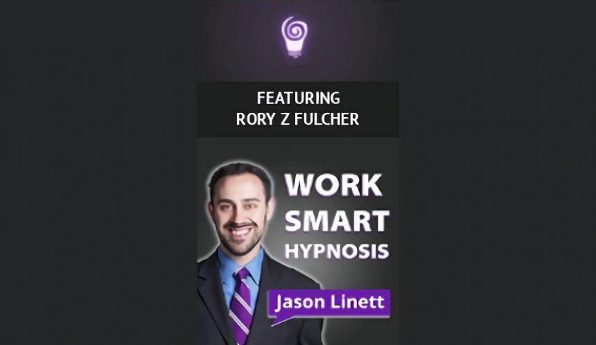 Rory Z on Jason Linett’s ‘Worksmart Hypnosis’ podcast