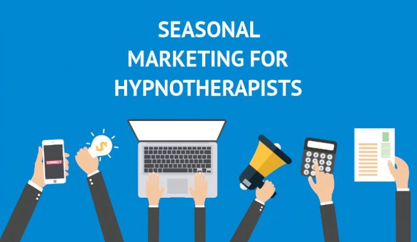 Seasonal marketing for hypnotherapists
