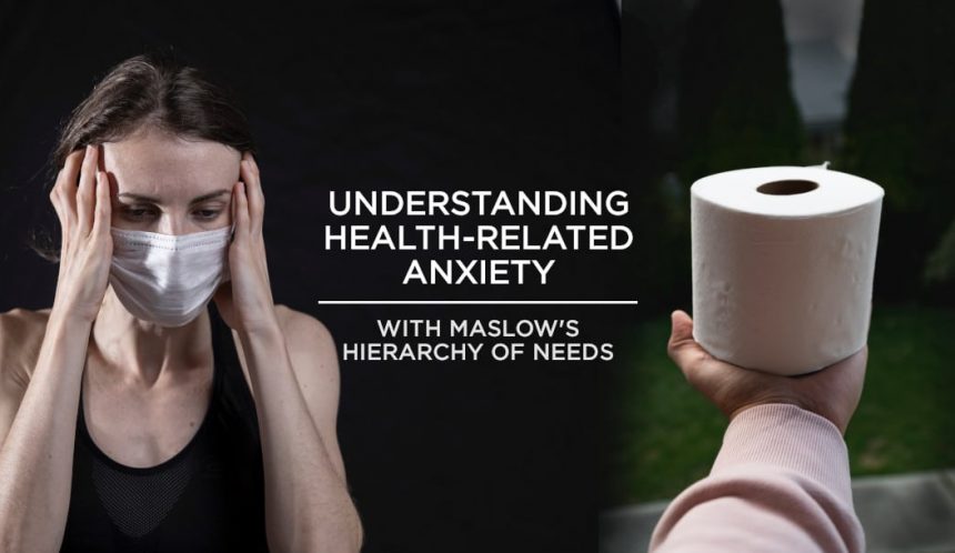 Understanding health anxiety with Maslow's hierarchy of needs 2