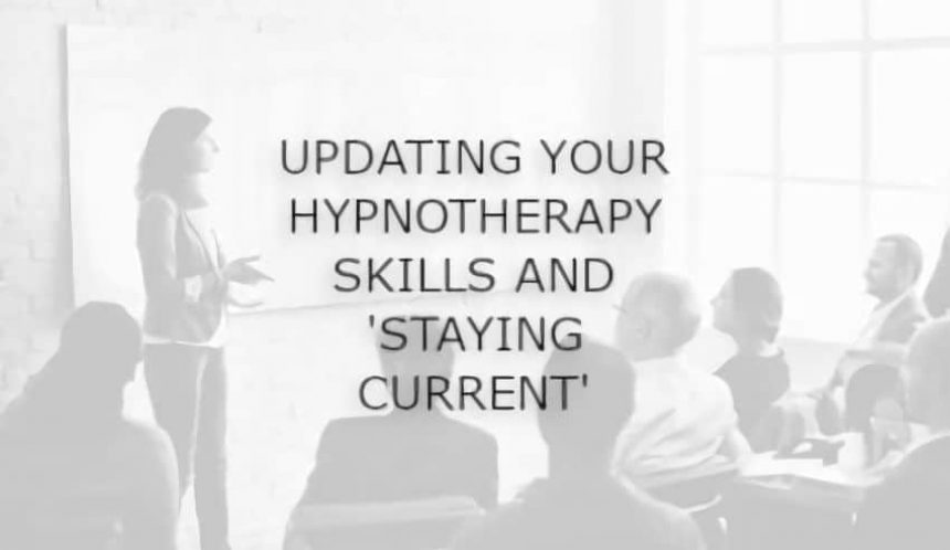 Updating your hypnotherapy skills