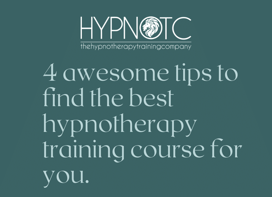 4 awesome tips to find the best hypnotherapy training course for you!