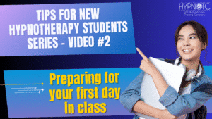 Tips for new hypnotherapists Preparing for your first day in class 